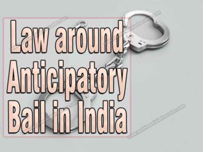 Law around Anticipatory Bail in India