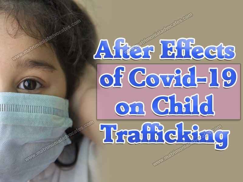 After effects of covid-19 on child trafficking