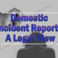 Domestic incident Report A Legal View