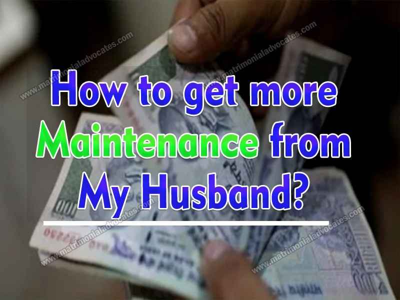 How to get more maintenance from my husband