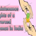 Maintenance Rights of a Divorced Woman in India