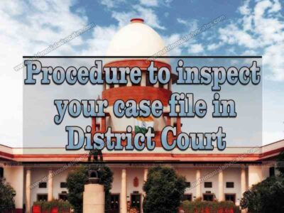 Procedure to inspect your case file in district court