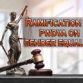 Ramification Of Pwdva On Gender Equality