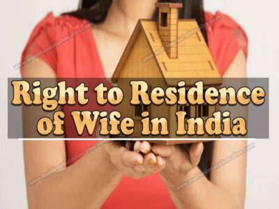 RIGHT TO RESIDENCE OF WIFE IN INDIA
