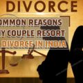 Common reasons why couple resort to divorce in india