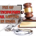Fee of anticipatory bail lawyer in india