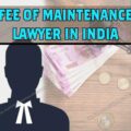 fee of maintenance lawyer in india