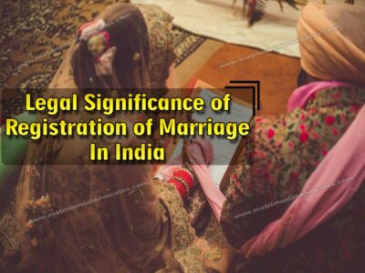 Legal Significance of registration of marriage in India