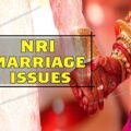 NRI MARRIAGE ISSUES