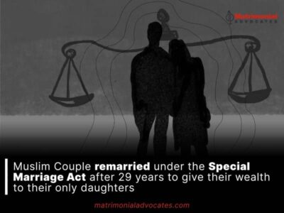 Muslim Couple remarried under the Special Marriage Act after 29 years to give their wealth to their only daughters