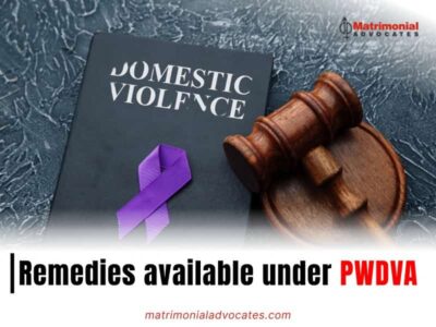 Remedies available under the Protection of Women from Domestic Violence Act, 2005 (PWDVA)