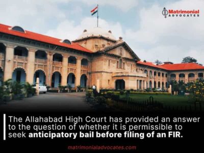 The Allahabad High Court has provided an answer to the question of whether it is permissible to seek anticipatory bail before filing of an FIR