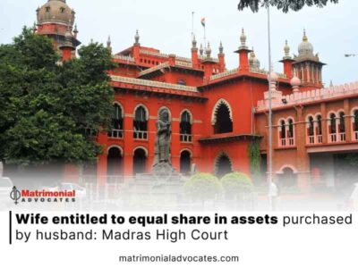 Wife entitled to equal share in assets purchased by husband: Madras High Court