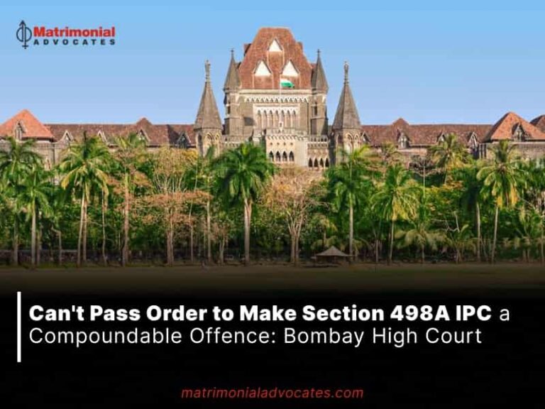 Can't pass order to make Section 498A IPC a compoundable offence ...