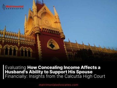 Evaluating How Concealing Income Affects a Husband’s Ability to Support His Spouse Financially: Insights from the Calcutta High Court