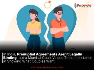 In India, Prenuptial Agreements Aren’t Legally Binding, but a Mumbai Court Values Their Importance in Showing What Couples Want.