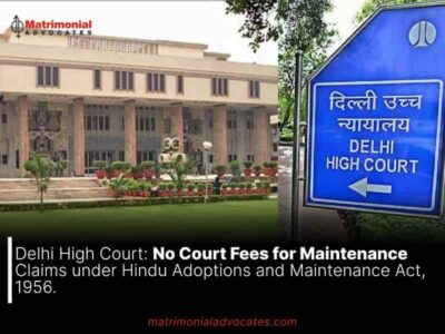 No Court Fees for Maintenance Claims under Hindu Adoptions and Maintenance Act, 1956