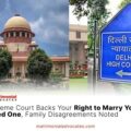 Supreme Court Backs Your Right to Marry Your Loved One, Family Disagreements Noted