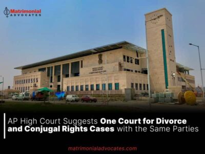 AP High Court Suggests One Court for Divorce and Conjugal Rights Cases with the Same Parties