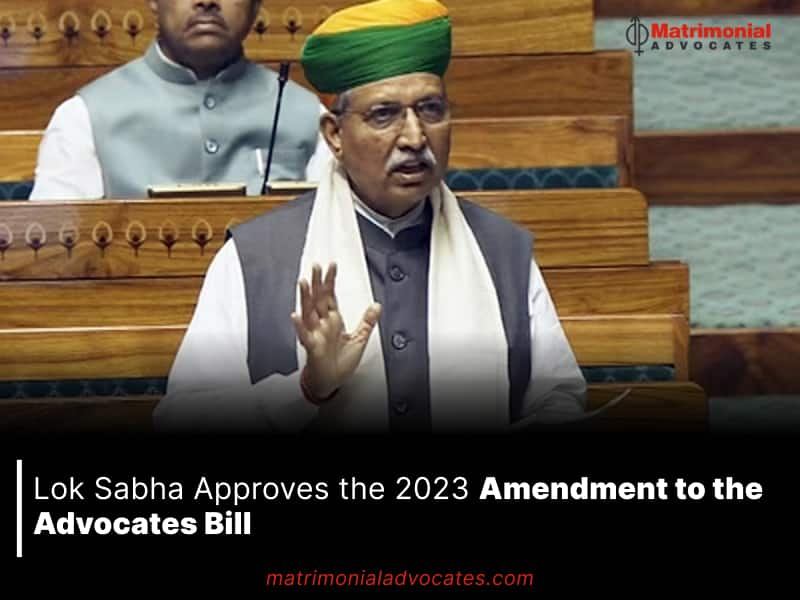 Lok Sabha Approves the 2023 Amendment to the Advocates Bill