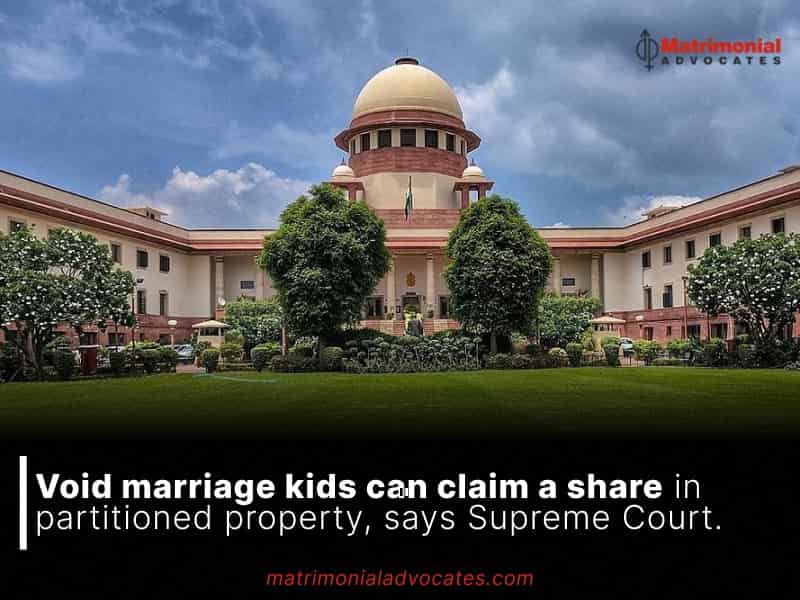 Void marriage kids can claim a share in partitioned property