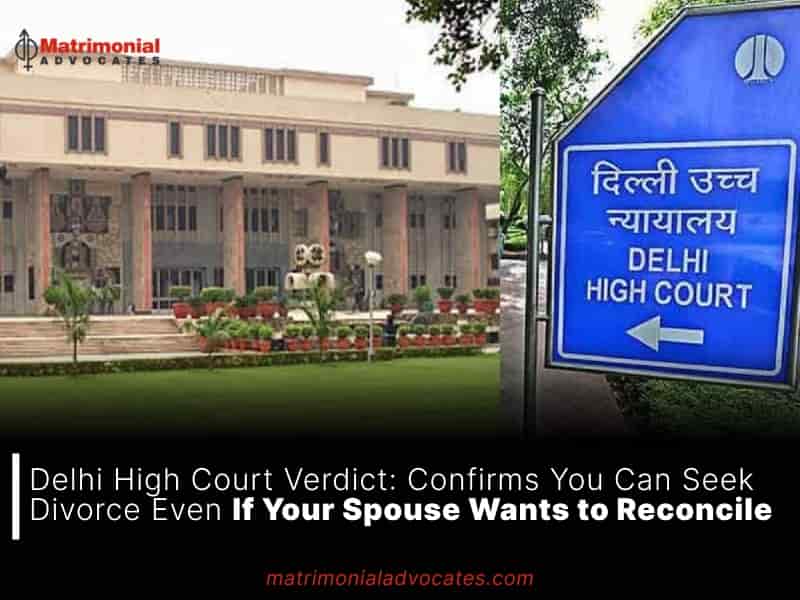 Confirms You Can Seek Divorce Even If Your Spouse Wants to Reconcile