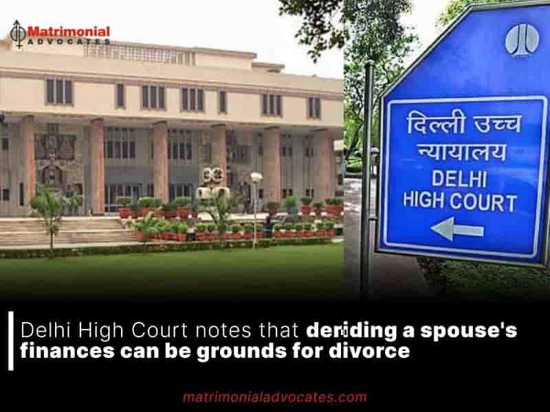 Delhi High Court notes that deriding a spouse's finances can be grounds for divorce