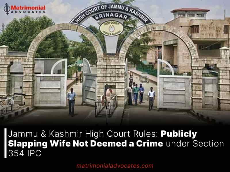 Publicly Slapping Wife Not Deemed a Crime under Section 354 IPC