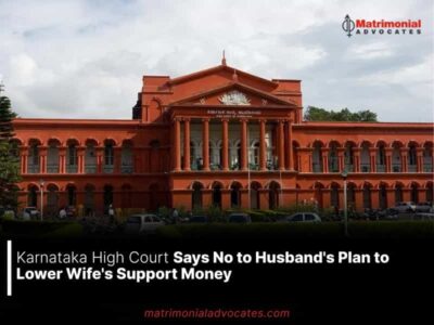 Karnataka High Court Says No to Husband’s Plan to Lower Wife’s Support Money