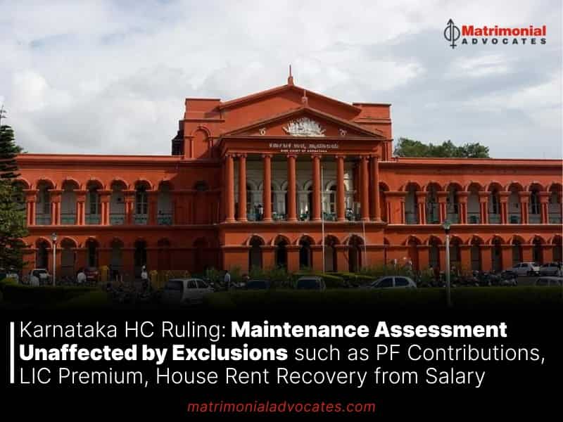 Maintenance Assessment Unaffected by Exclusions such as PF Contributions, LIC Premium, House Rent Recovery from Salary