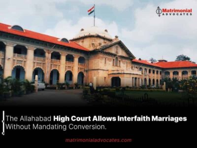 The Allahabad High Court Allows Interfaith Marriages Without Mandating Conversion