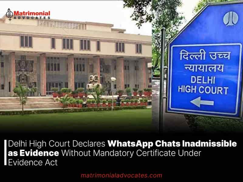 WhatsApp Chats Inadmissible as Evidence Without Mandatory Certificate Under Evidence Act