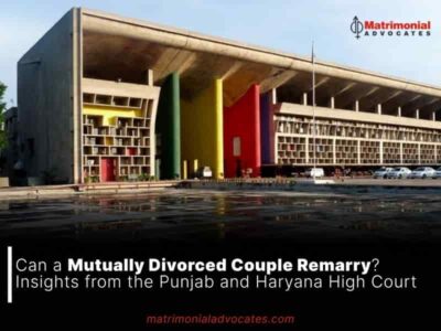 Can a Mutually Divorced Couple Remarry? Insights from the Punjab and Haryana High Court