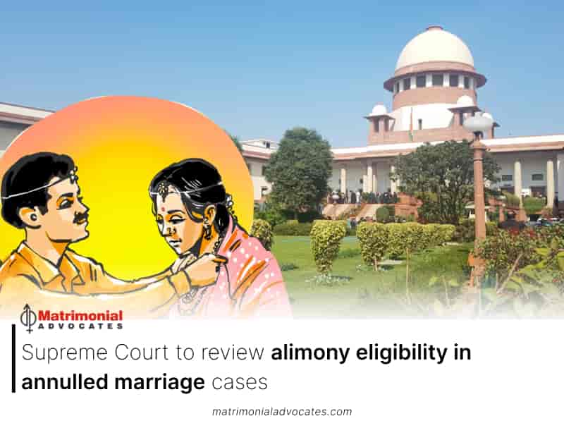 Supreme Court to review alimony eligibility in annulled marriage cases