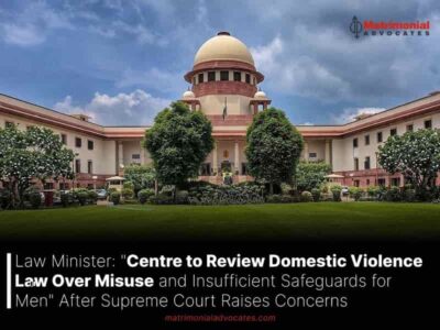 Law Minister: Centre to Review Domestic Violence Law Over Misuse and Insufficient Safeguards for Men