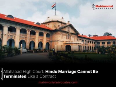 Allahabad High Court: Hindu Marriage Cannot Be Terminated Like a Contract