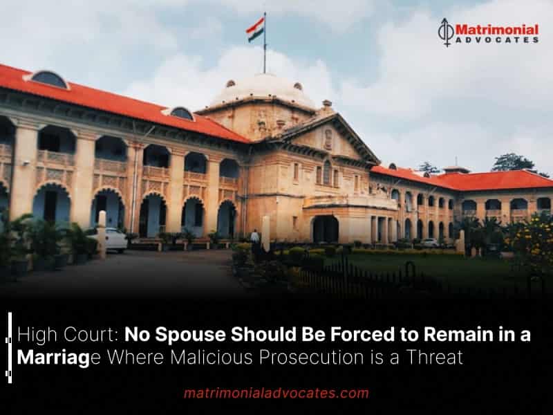 No Spouse Should Be Forced to Remain in a Marriage Where Malicious Prosecution is a Threat