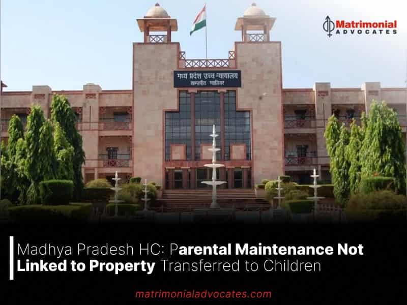 Parental Maintenance Not Linked to Property Transferred to Children