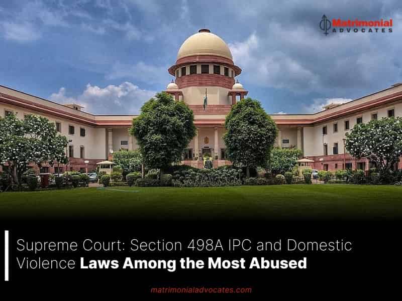 Section 498A IPC and Domestic Violence Laws Among the Most Abused