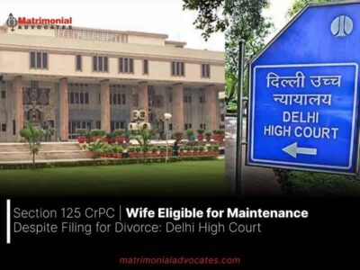 Section 125 CrPC | Wife Eligible for Maintenance Despite Filing for Divorce: Delhi High Court