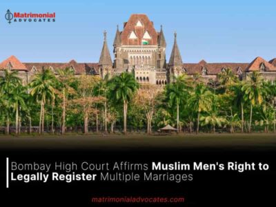 Bombay High Court Affirms Muslim Men’s Right to Legally Register Multiple Marriages