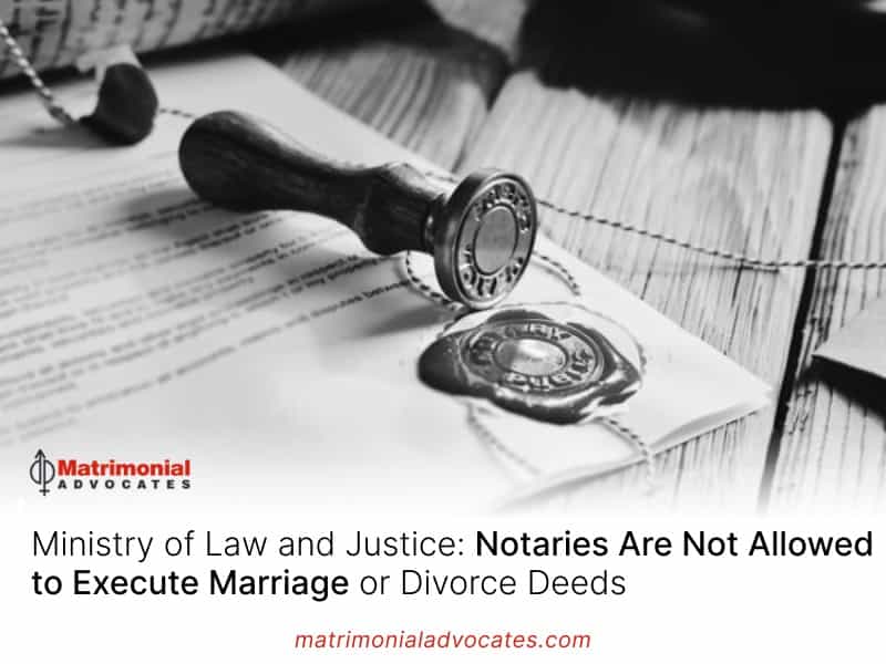 Notaries Are Not Allowed to Execute Marriage or Divorce Deeds