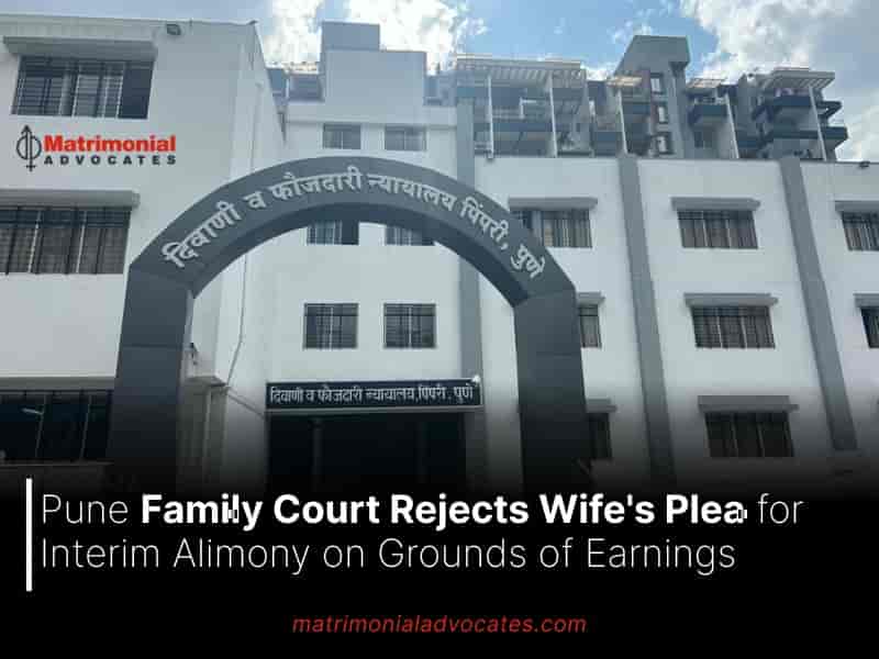 Family Court Rejects Wife's Plea for Interim Alimony