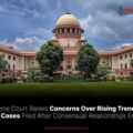 Rising Trend of Rape Case After Consensual Relationship End