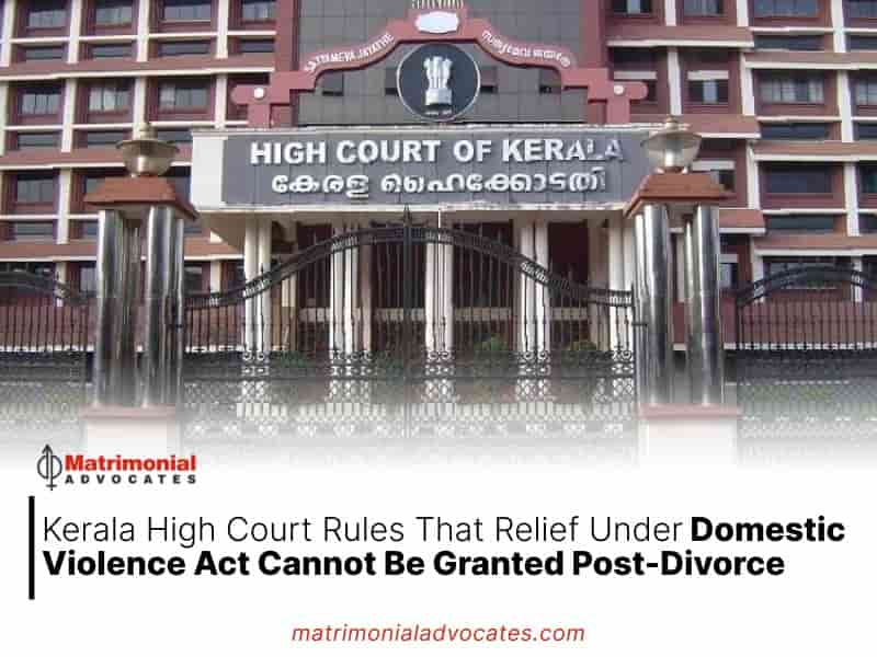 Relief Under Domestic Violence Cannot Be Granted Post-Divorce