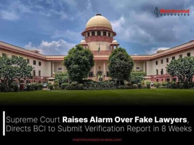 Supreme Court Raises Alarm Over Fake Lawyers, Directs BCI to Submit Verification Report in 8 Weeks