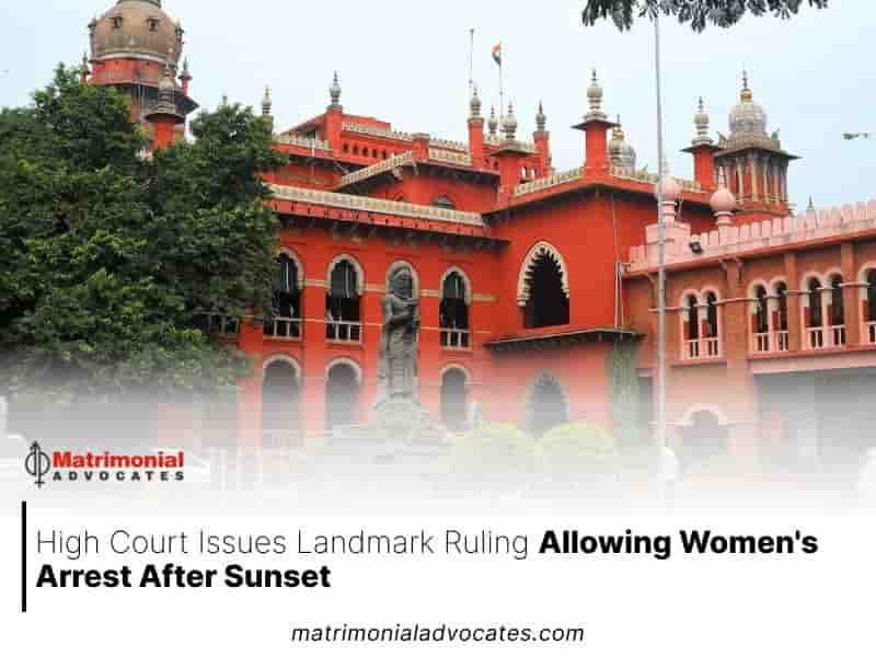 High Court Issues Landmark Ruling Allowing Women's Arrest After Sunset