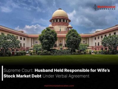 Supreme Court: Husband Held Responsible for Wife’s Stock Market Debt Under Verbal Agreement