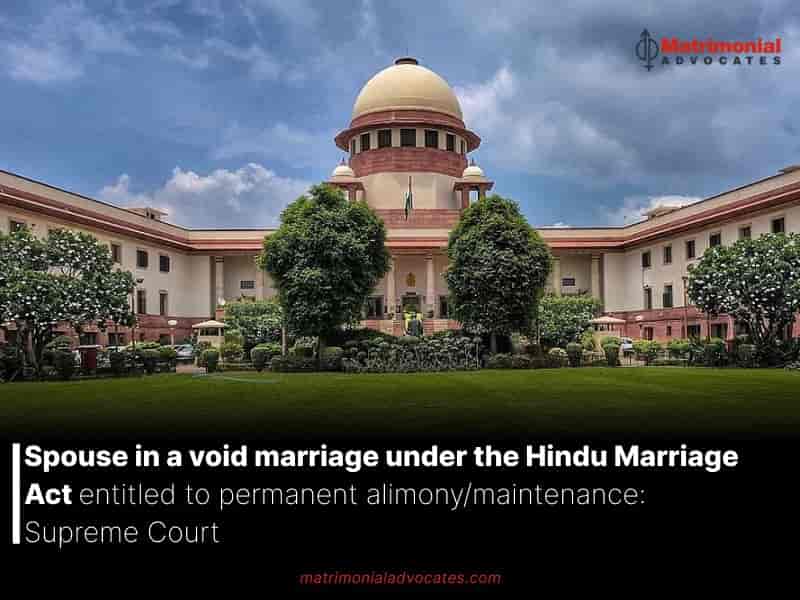 Spouse in a void marriage under the Hindu Marriage Act entitled to alimony