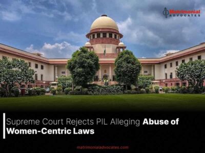 Supreme Court Rejects PIL Alleging Abuse of Women-Centric Laws